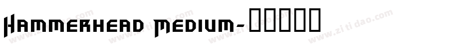 Hammerhead Medium字体转换